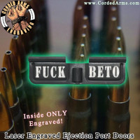 Fuck Beto Laser Engraved Ejection Port Door