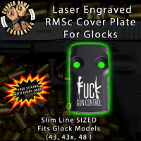 Fuck Gun Control Laser Engraved RMSc Cover Plate for Glock 43, 43x, 48
