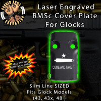 Come & Take It Cannon Laser Engraved RMSc Cover Plate for Glock 43, 43x, 48